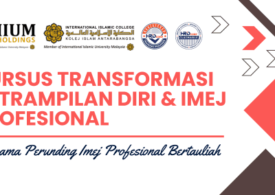 Kursus Transformasi Keterampilan Diri dan Imej Profesional